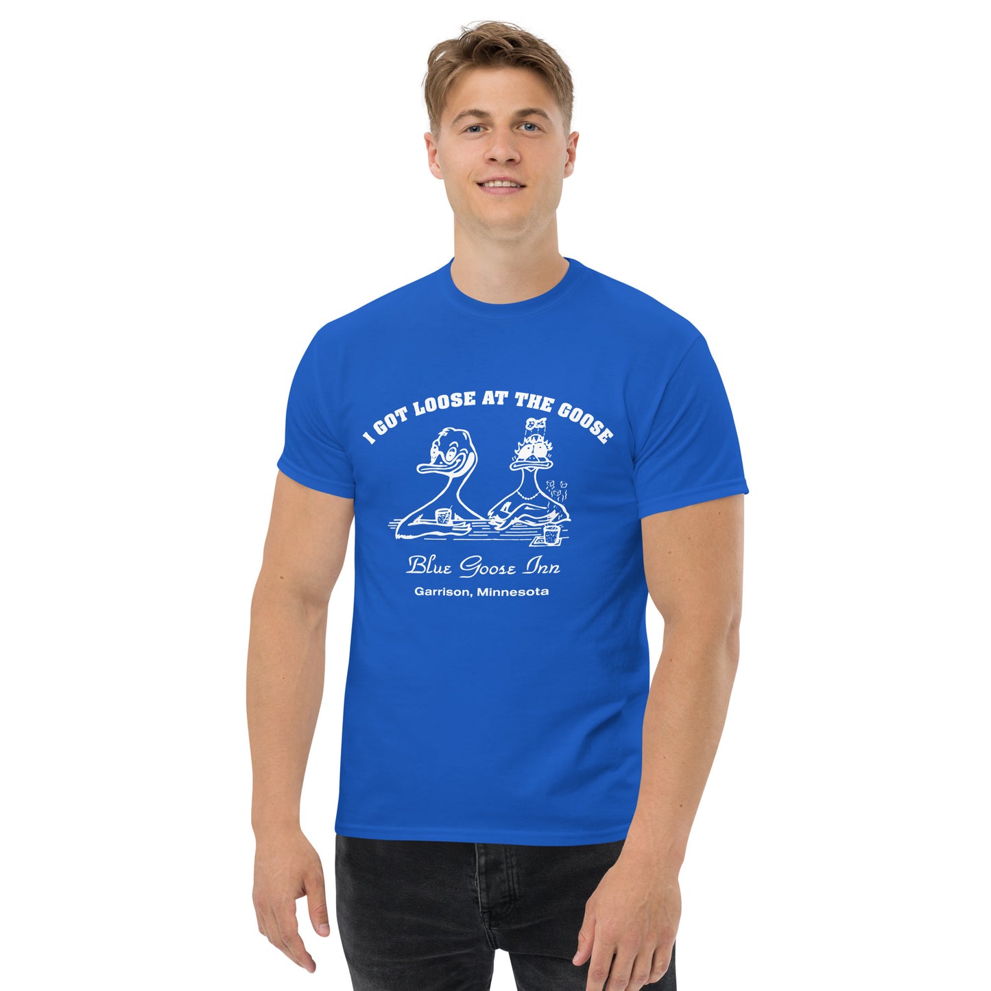 I got Loose at the Goose - Men's classic tee